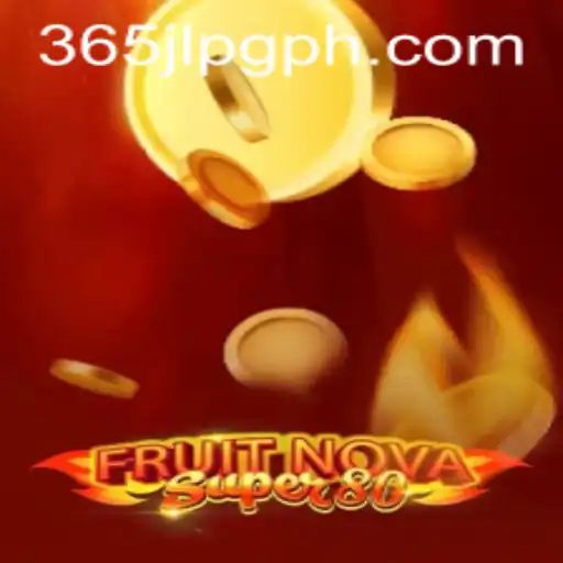 FruitNovaSuper80: A Thrilling Gaming Experience with Key Secret 365JLPG