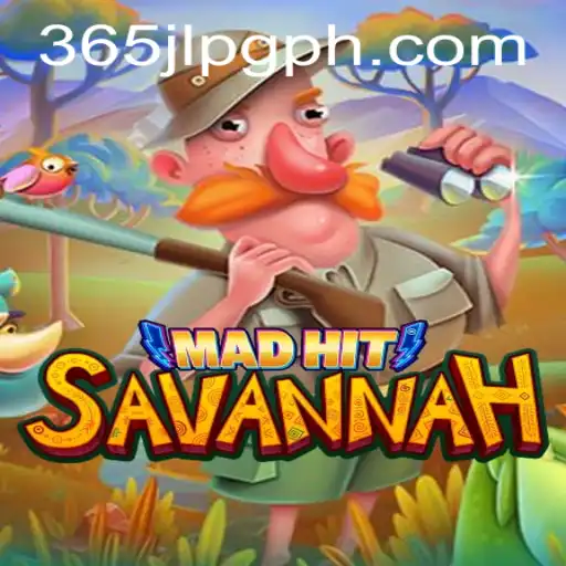 MadHitSavannah: A Unique Gaming Experience with 365JLPG