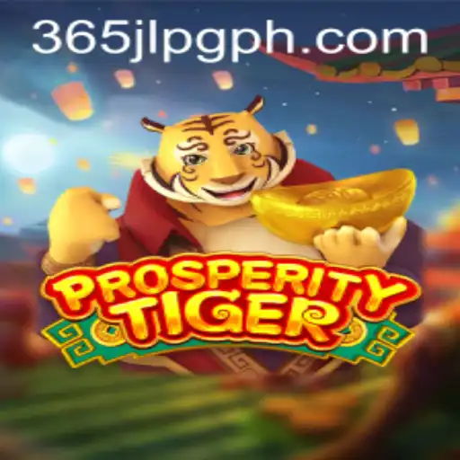 Unveiling ProsperityTiger: A Thrilling Adventure with 365JLPG